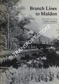 Book cover of Branch Lines to Maldon  by SWINDALE, D.L. 